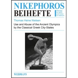 Use and Abuse of the Ancient Olympics by the Classical Greek City-States
