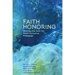 Faith Honoring: Making the Case for Faith-Inclusive Pedagogy