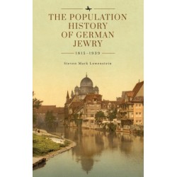 The Population History of German Jewry 1815–1939: Based on the Collections and Preliminary Research of Prof. Usiel Oscar Schmelz