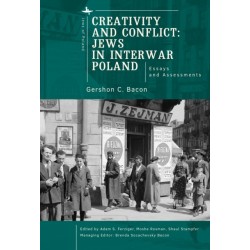 Creativity and Conflict. Jews in Interwar Poland.: Essays and Assessments
