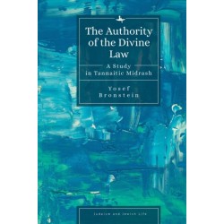 The Authority of the Divine Law: A Study in Tannaitic Midrash