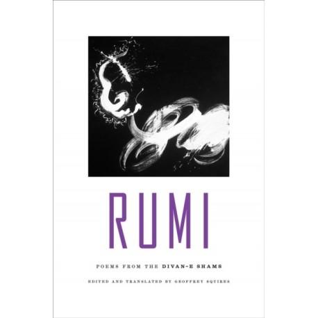 Rumi: Poems from the Divan-E Shams