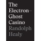 The Electron-Ghost Casino