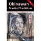 Okinawan Martial Traditions: Te, Tode, Karate, Karatedo, Kobudo, Vol. 1