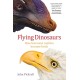 Flying Dinosaurs: How Fearsome Reptiles Became Birds