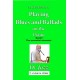 An Introduction to Playing Blues and Ballads on the Piano: Book 1: The essential elements