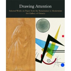 Drawing Attention: Selected Works on Paper from the Renaissance to Modernism