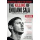 The Killing of Emiliano Sala (2021 Edition): The Bestselling Inside Story of a Tragic: The Football Crime of the Century