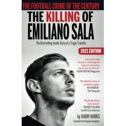 The Killing of Emiliano Sala (2021 Edition): The Bestselling Inside Story of a Tragic: The Football Crime of the Century