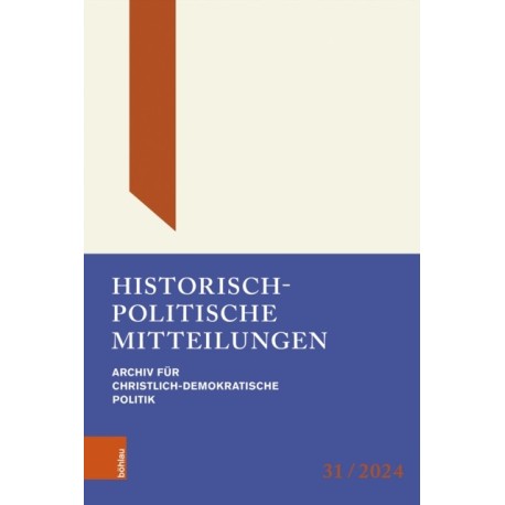 Historisch-Politische Mitteilungen: Archiv fur Christlich-Demokratische Politik. Band 31