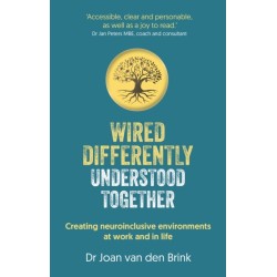 Wired Differently, Understood Together: Creating neuroinclusive environments at work and in life