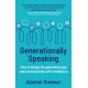 Generationally Speaking: How to bridge the generation gap and communicate with confidence