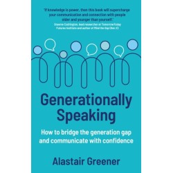 Generationally Speaking: How to bridge the generation gap and communicate with confidence