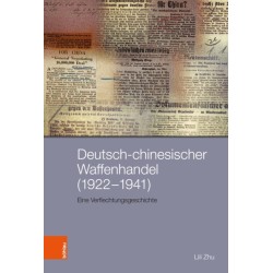 Deutsch-chinesischer Waffenhandel (1922–1941): Eine Verflechtungsgeschichte
