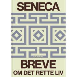 Seneca Breve: Om det rette liv