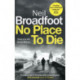 No Place to Die: A gritty and gripping crime thriller