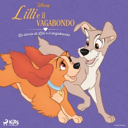 Disney Lilli e il vagabondo: La storia di Lilli e il vagabondo