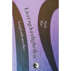 Livet og kærligheden: Løsgående noveller