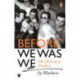 Before We Was We: The Making of Madness by Madness
