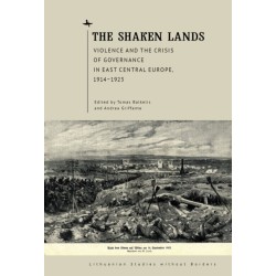 The Shaken Lands: Violence and the Crisis of Governance in East Central Europe, 19141923