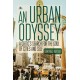 An Urban Odyssey: A Critic's Search for the Soul of Cities and Self