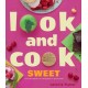Look and Cook Sweet: A First Book of Recipes in Pictures