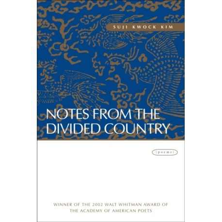 Notes from the Divided Country: Poems