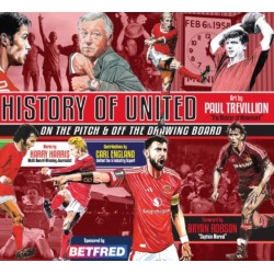 A HISTORY OF UNITED: ON THE PITCH AND OFF THE DRAWING BOARD