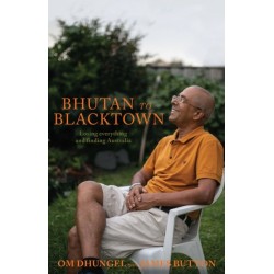 Bhutan to Blacktown: Losing Everything and Finding Australia