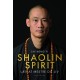 Shaolin Spirit: Lær at mestre dit liv