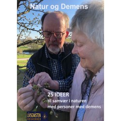 Natur og Demens: 25 IDEER til samvær i naturen med personer med demens