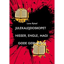 Julekalejdoskopet: Fortællinger om nisser, engle og gode gerninger