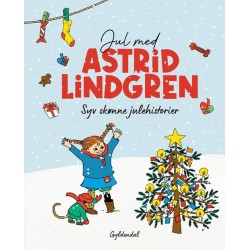 Jul med Astrid Lindgren. Syv skønne julehistorier