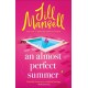 An Almost Perfect Summer: The brand new feel-good romantic read from the beloved bestselling author