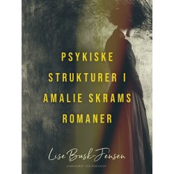 Psykiske strukturer i Amalie Skrams romaner