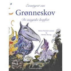 Eventyret om Grønneskov. De magiske kræfter