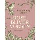 Rose bliver voksen