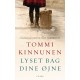 Lyset bag dine øjne