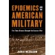 Epidemics and the American Military: Five Times Disease Changed the Course of War
