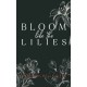 Bloom like the Lilies