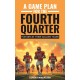 A Game Plan For the Fourth Quarter: For Men in Their Golden Years