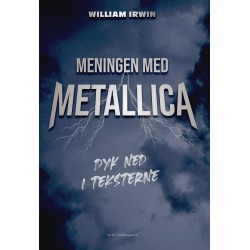 MENINGEN MED METALLICA: Dyk ned i teksterne