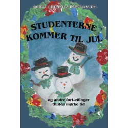 Studenterne kommer til jul: og andre fortællinger til den mørke tid