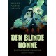 Den blinde nonne: En letlæst dæmonisk historie