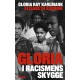 Gloria: I racismens skygge