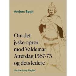 Om det jyske oprør mod Valdemar Atterdag 1367–73 og dets ledere