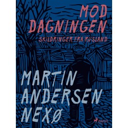 Mod dagningen. Skildringer fra Rusland