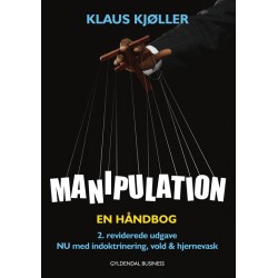 Manipulation: En håndbog - NU med indoktrinering, vold og hjernevask