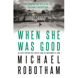 When She Was Good: The heart-stopping new psychological thriller from the million copy bestseller