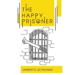 The Happy Prisoner: A Challenging and Deeply Personal Insight into the British Justice System